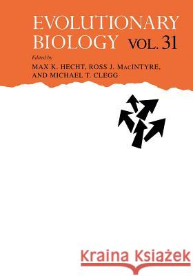 Evolutionary Biology Max K. Hecht Ross J. Macintyre Michael T. Clegg 9781461368779 Springer - książka