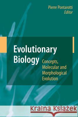 Evolutionary Biology - Concepts, Molecular and Morphological Evolution Pierre Pontarotti 9783642433818 Springer - książka