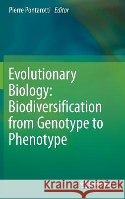 Evolutionary Biology: Biodiversification from Genotype to Phenotype Pierre Pontarotti 9783319199313 Springer - książka