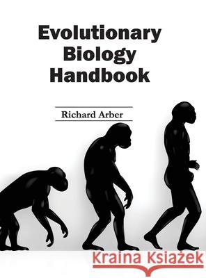 Evolutionary Biology Handbook Richard Arber 9781632393340 Callisto Reference - książka