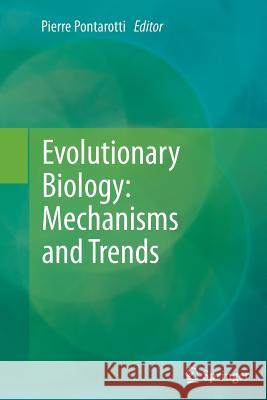 Evolutionary Biology: Mechanisms and Trends Pierre Pontarotti 9783642433177 Springer - książka