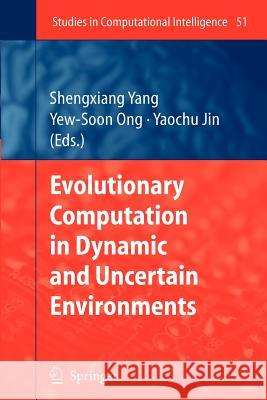 Evolutionary Computation in Dynamic and Uncertain Environments Shengxiang Yang Yew-Soon Ong Yaochu Jin 9783642080654 Not Avail - książka