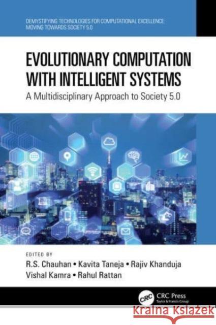 Evolutionary Computation with Intelligent Systems: A Multidisciplinary Approach to Society 5.0 R. S. Chauhan Kavita Taneja Rajiv Khanduja 9780367744946 CRC Press - książka