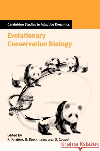 Evolutionary Conservation Biology Regis Ferriere Ulf Dieckmann Denis Couvet 9780521827003 Cambridge University Press - książka