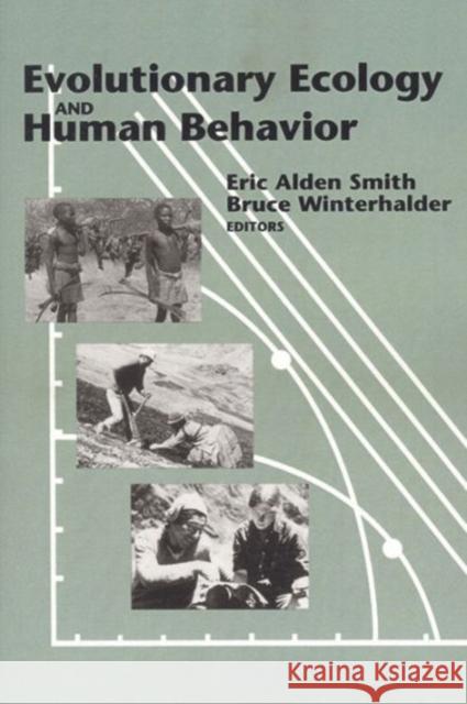 Evolutionary Ecology and Human Behavior Bruce Winterhalder Eric Smith Eric Alden Smith 9780202011837 Aldine - książka