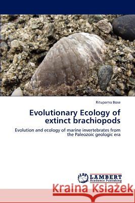 Evolutionary Ecology of extinct brachiopods Bose, Rituparna 9783846587133 LAP Lambert Academic Publishing - książka