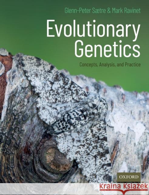 Evolutionary Genetics: Concepts, Analysis, and Practice Saetre, Glenn-Peter 9780198830924 Oxford University Press, USA - książka