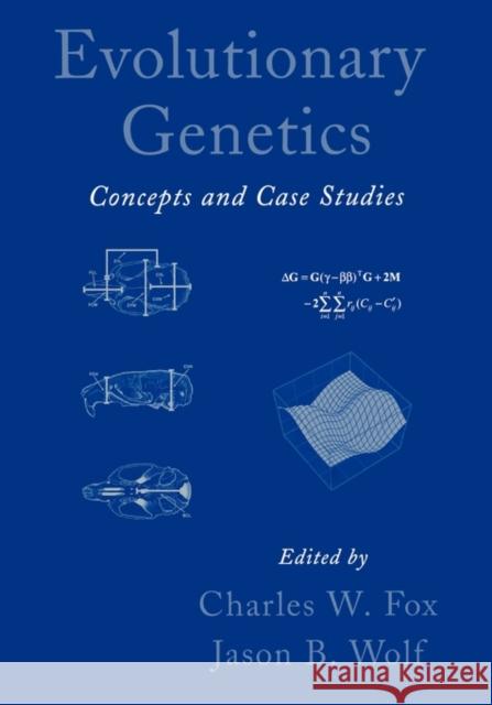 Evolutionary Genetics: Concepts and Case Studies Fox, Charles W. 9780195168181  - książka