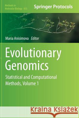 Evolutionary Genomics: Statistical and Computational Methods, Volume 1 Anisimova, Maria 9781617795817 Humana Press - książka