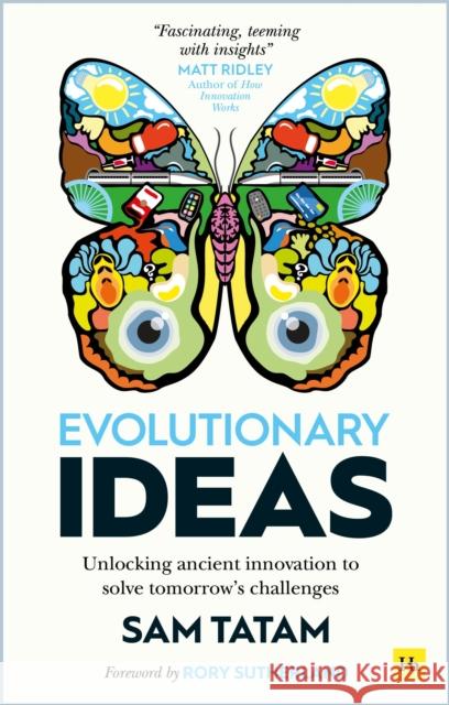 Evolutionary Ideas: Unlocking ancient innovation to solve tomorrow's challenges Sam Tatam 9780857197870 Harriman House Publishing - książka