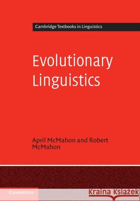 Evolutionary Linguistics April McMahon 9780521891394 CAMBRIDGE UNIVERSITY PRESS - książka