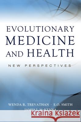 Evolutionary Medicine and Health: New Perspectives Wenda R. Trevathan E. O. Smith James McKenna 9780195307061 Oxford University Press, USA - książka