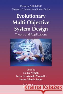 Evolutionary Multi-Objective System Design: Theory and Applications Nadia Nedjah Luiza D Heitor Silverio Lopes 9780367572808 CRC Press - książka