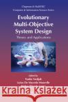 Evolutionary Multi-Objective System Design: Theory and Applications Nadia Nedjah Luiza D Heitor Silverio Lopes 9780367572808 CRC Press