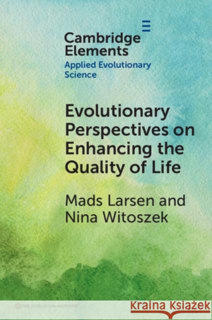 Evolutionary Perspectives on Enhancing Quality of Life  9781009378536 Cambridge University Press - książka