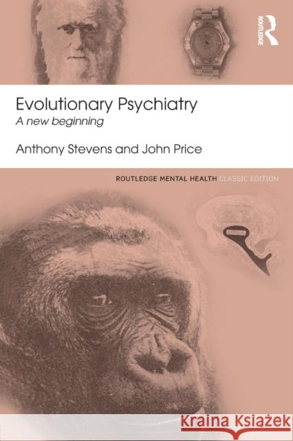 Evolutionary Psychiatry: A New Beginning Anthony Stevens John Price 9781138824638 Routledge - książka