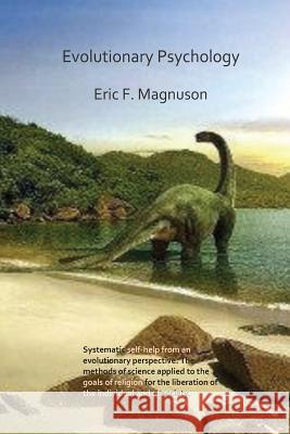 Evolutionary Psychology Eric F. Magnuson 9781478228011 Createspace - książka