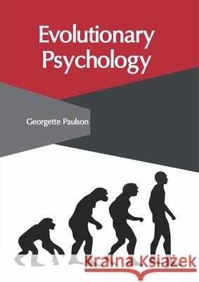 Evolutionary Psychology Georgette Paulson 9781632408969 Clanrye International - książka