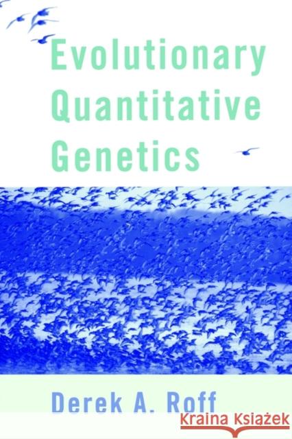 Evolutionary Quantitative Genetics Derek Roff 9780412129711 Kluwer Academic Publishers - książka