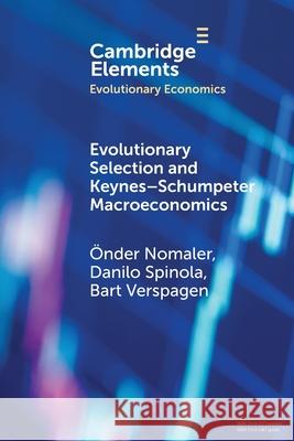 Evolutionary Selection and Keynes–Schumpeter Macroeconomics Bart (Maastricht University) Verspagen 9781009619523 Cambridge University Press - książka