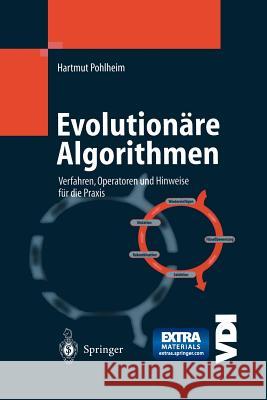 Evolutionäre Algorithmen: Verfahren, Operatoren Und Hinweise Für Die Praxis Pohlheim, Hartmut 9783642630521 Springer - książka