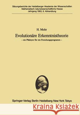 Evolutionäre Erkenntnistheorie: -- Ein Plädoyer Für Ein Forschungsprogramm -- Mohr, H. 9783540131205 Not Avail - książka