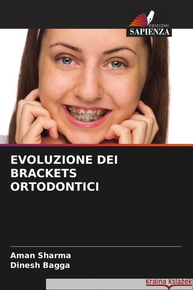 Evoluzione Dei Brackets Ortodontici Aman Sharma Dinesh Bagga 9786206682493 Edizioni Sapienza - książka