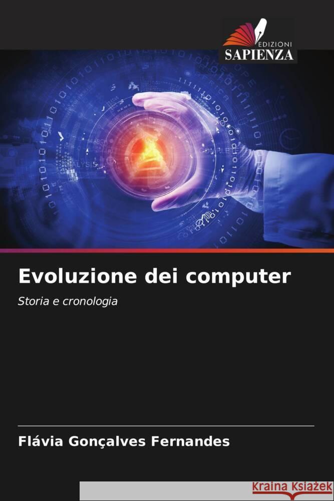 Evoluzione dei computer Fernandes, Flávia Gonçalves 9786206510543 Edizioni Sapienza - książka
