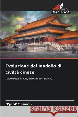 Evoluzione del modello di civiltà cinese Shimon, D'jord' 9786208969127 Edizioni Sapienza - książka