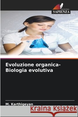 Evoluzione organica-Biologia evolutiva Karthigeyan, M. 9786209401398 Edizioni Sapienza - książka