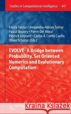 Evolve- A Bridge Between Probability, Set Oriented Numerics and Evolutionary Computation Tantar, Emilia 9783642327254 Springer - książka