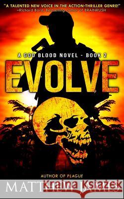 Evolve (A God Blood Novel Book 2) James, Matthew 9781539456636 Createspace Independent Publishing Platform - książka