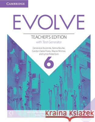 Evolve Level 6 Teacher's Edition with Test Generator Genevieve Kocienda Kenna Bourke Carolyn Clarke Flores 9781108405201 Cambridge University Press - książka