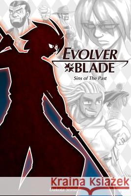 EvolverBlade Vol. 1: Sins of The Past Dakota Stinson 9798790123061 Independently Published - książka