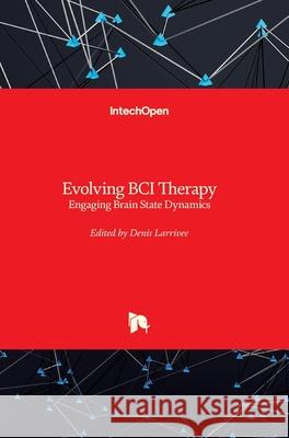 Evolving BCI Therapy: Engaging Brain State Dynamics Denis Larrivee 9781789840698 Intechopen - książka