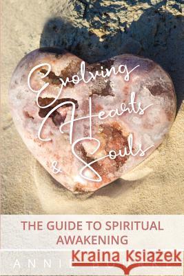 Evolving Hearts and Souls Annie Bourke 9781721196876 Createspace Independent Publishing Platform - książka