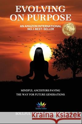 Evolving On Purpose: Mindful Ancestors Paving The Way For Future Generations Ayleen Hacopian Celia Louise Crystal Rasmussen 9781739993603 Katie Carey - książka