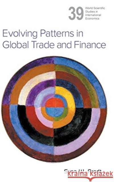 Evolving Patterns in Global Trade and Finance Sven W. Arndt 9789814603409 World Scientific Publishing Company - książka