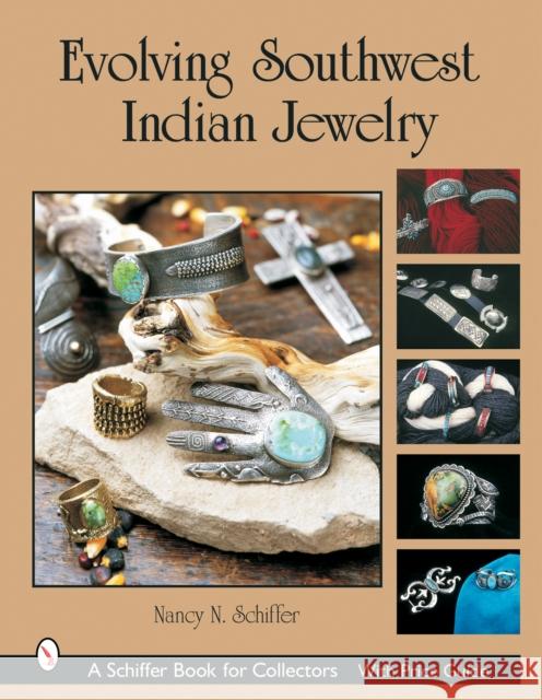 Evolving Southwest Indian Jewelry Schiffer, Nancy N. 9780764317231 Schiffer Publishing - książka