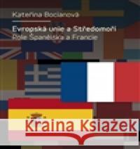 Evropská unie a Středomoří Kateřina Bocianová 9788024630724 Karolinum - książka