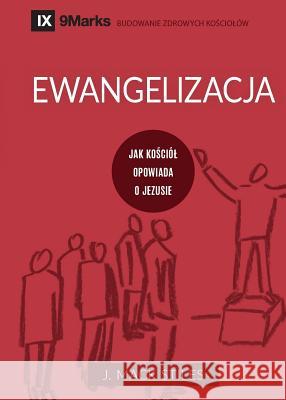 Ewangelizacja (Evangelism) (Polish): How the Whole Church Speaks of Jesus Stiles, Mack 9781940009049 9marks - książka