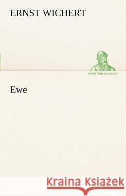 Ewe Wichert, Ernst 9783842413122 TREDITION CLASSICS - książka