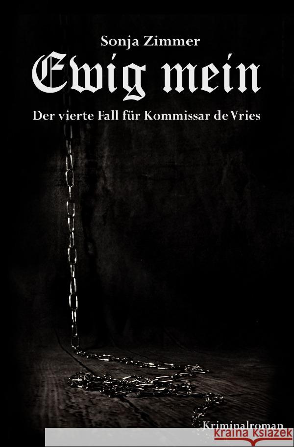 Ewig mein - Der vierte Fall für Kommissar de Vries Zimmer, Sonja 9783752976670 epubli - książka