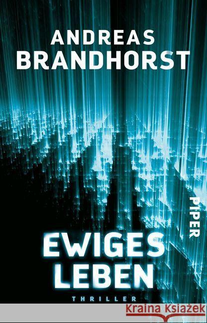 Ewiges Leben : Thriller Brandhorst, Andreas 9783492314848 Piper - książka