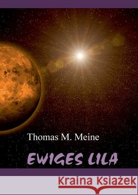 Ewiges Lila Thomas M Meine 9783752610727 Books on Demand - książka