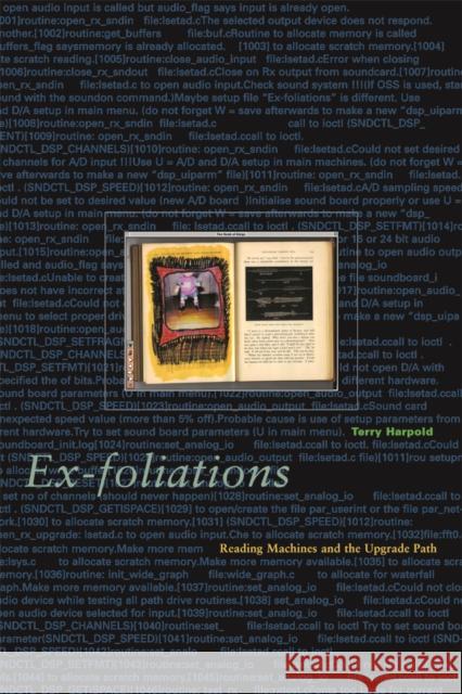 Ex-foliations : Reading Machines and the Upgrade Path Terry Harpold 9780816651016 University of Minnesota Press - książka