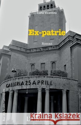 Ex-patrie Vicentino, Luna 9782140269851 Editions L'Harmattan - książka