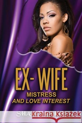 Ex-Wife, Mistress and Love Interest Sharyn Paige 9780578636108 Angel Girl Publishing - książka