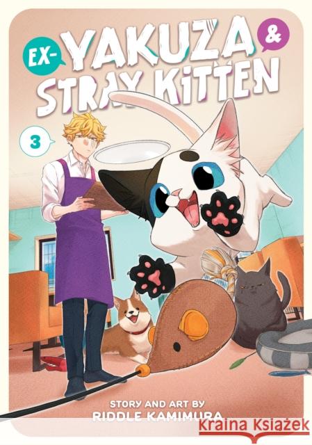 Ex-Yakuza and Stray Kitten Vol. 3 Riddle Kamimura 9781685796235 Seven Seas Entertainment, LLC - książka