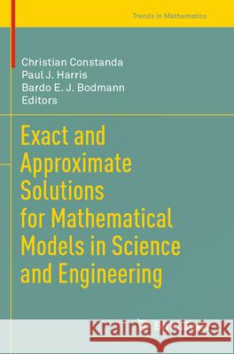 Exact and Approximate Solutions for Mathematical Models in Science and Engineering  9783031595936 Birkhäuser - książka